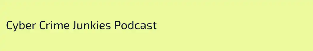 Cyber Crime Junkies Podcast 